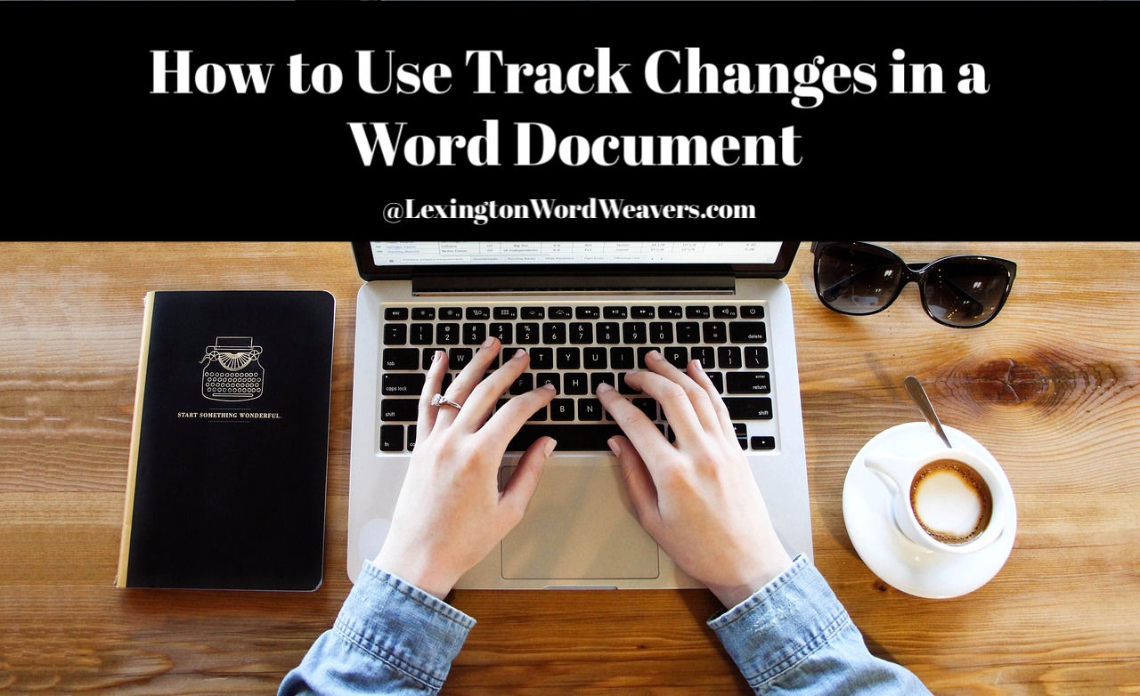 how-to-use-track-changes-in-a-word-document-lex-word-weavers